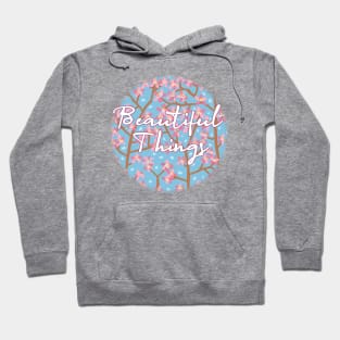 beautiful things Hoodie